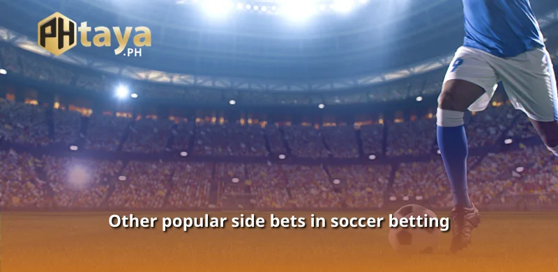 Other popular side bets in soccer betting