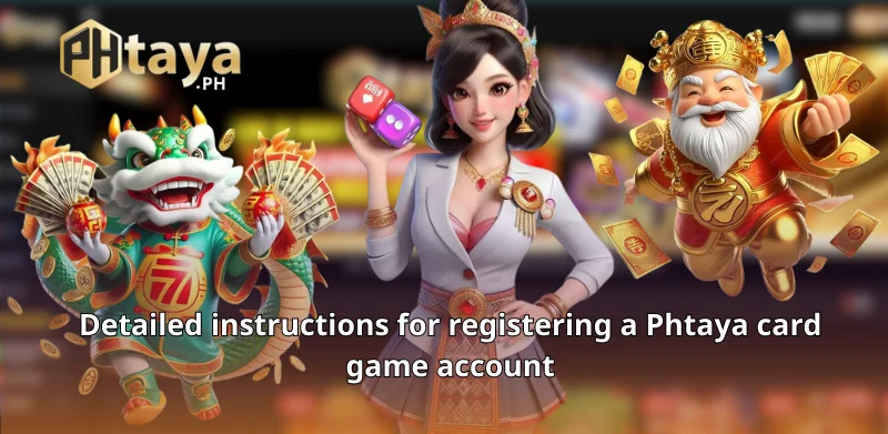 Detailed instructions for registering a Phtaya card game account