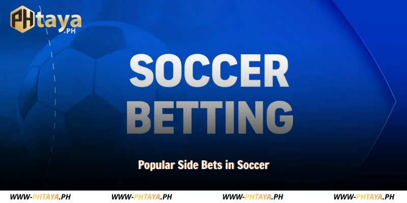 popular side bets explained for soccer fans